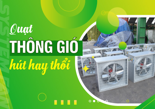 quat-thong-gio-nen-hut-vao-hay-thoi-ra-thac-mac-ve-quat-thong-gio