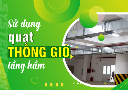vi-sao-can-phai-su-dung-quat-thong-gio-tang-ham