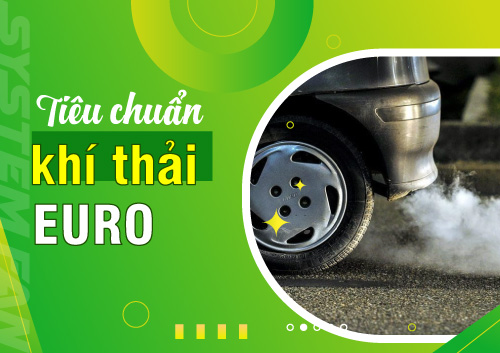 tieu-chuan-khi-thai-euro-la-gi-cac-tieu-chuan-khi-thai-euro-1-2-3-4-5-6-7