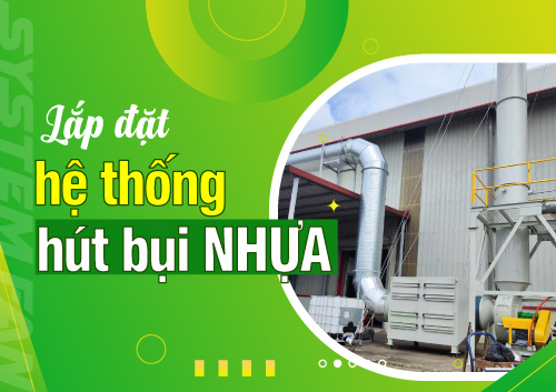 su-can-thiet-cua-viec-lap-dat-he-thong-hut-loc-bui-nhua