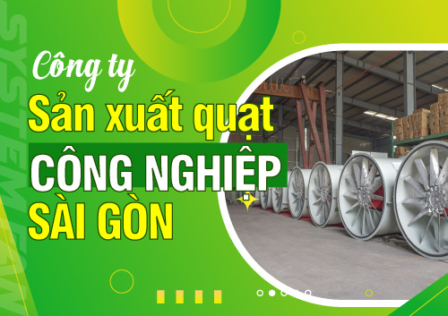 cong-ty-san-xuat-quat-cong-nghiep-sai-gon