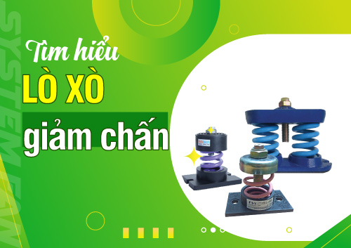 tim-hieu-mot-vai-thong-tin-ve-lo-xo-giam-chan