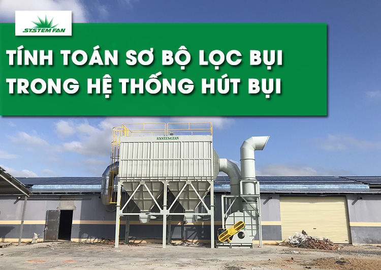 cach-tinh-toan-so-bo-loc-bui-trong-thiet-ke-he-thong-hut-bui