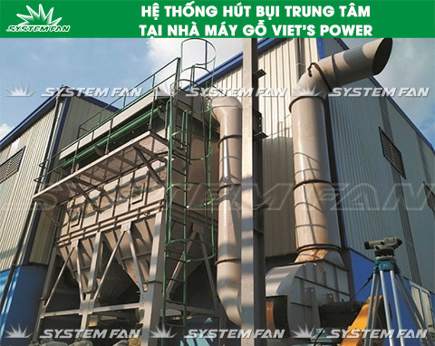 he-thong-hut-bui-trung-tam-tai-nha-may-go-viet-s-power