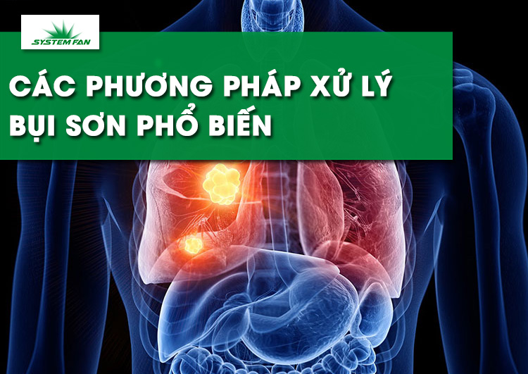 cac-phuong-phap-xu-ly-bui-son-pho-bien-hien-nay