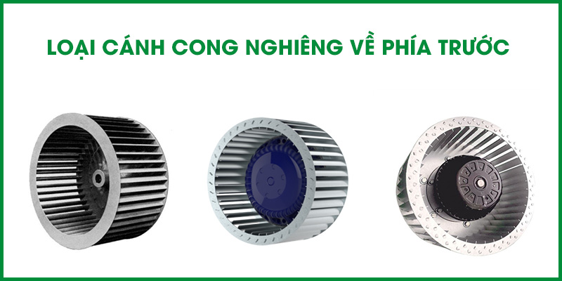 Cánh quạt ly tâm dạng cong nghiêng về phía trước