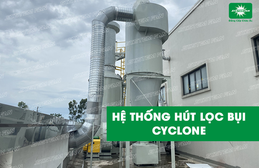 Hệ thống hút lọc bụi Cyclone