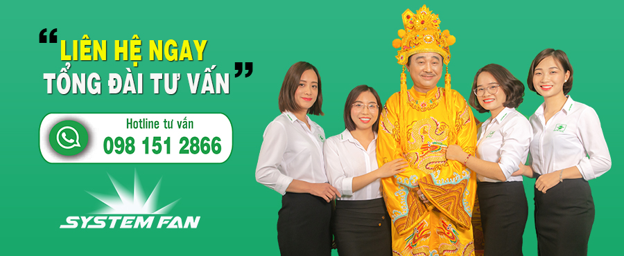 Liên hệ tư vấn System Fan