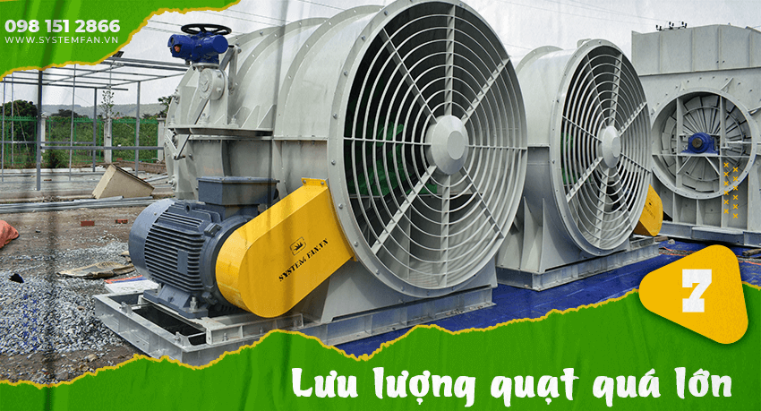 Quạt có lưu lượng vượt quá lớn so với nhu cầu sử dụng