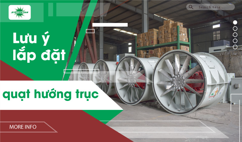 Lưu ý khi lắp đặt quạt hướng trục 