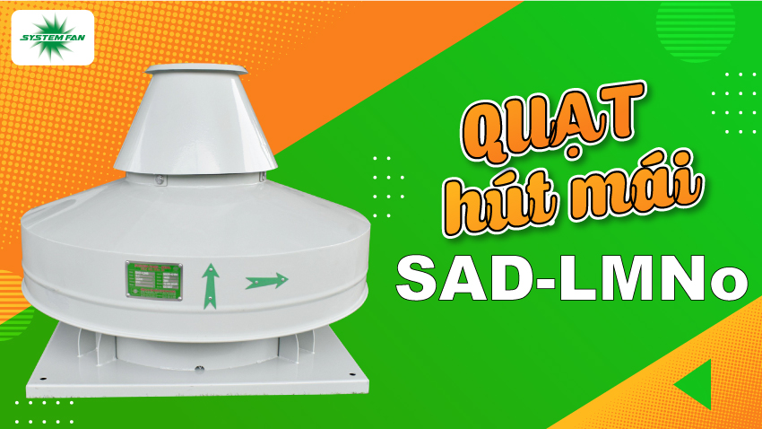 Quạt hút mái cánh ly tâm SAD-LMNo