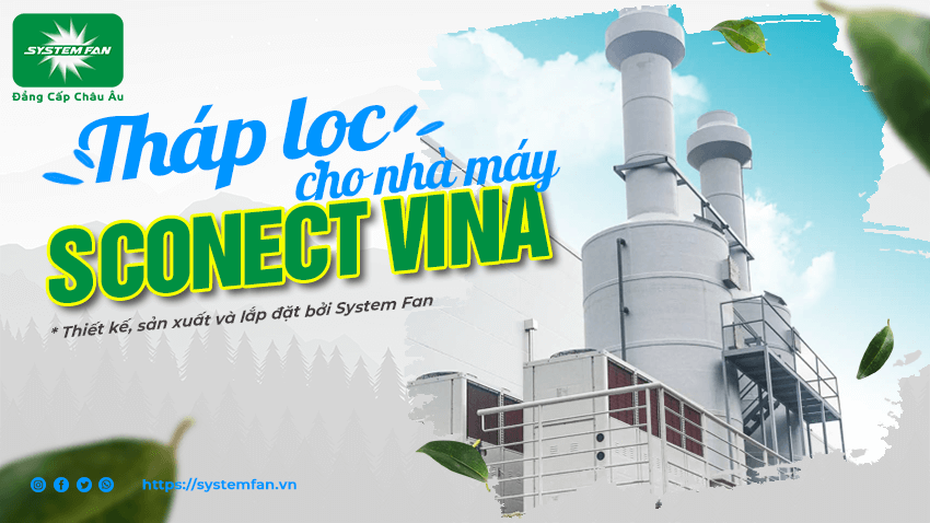 Tháp lọc xử lý khí cho nhà máy SCONECT VINA