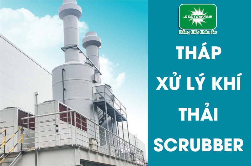 Tháp xử lý khí thải Scrubber