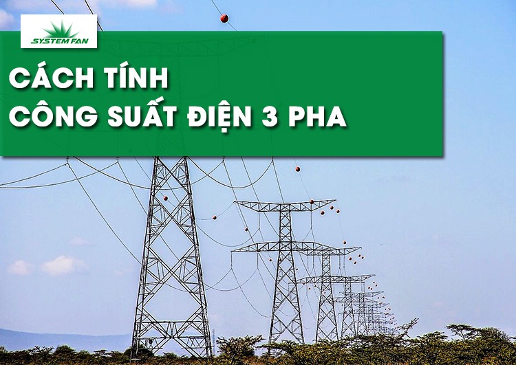 Cách tính công suất điện 3 pha