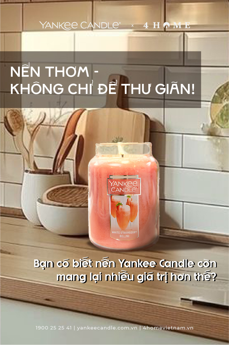 NẾN THƠM – KHÔNG CHỈ ĐỂ THƯ GIÃN!