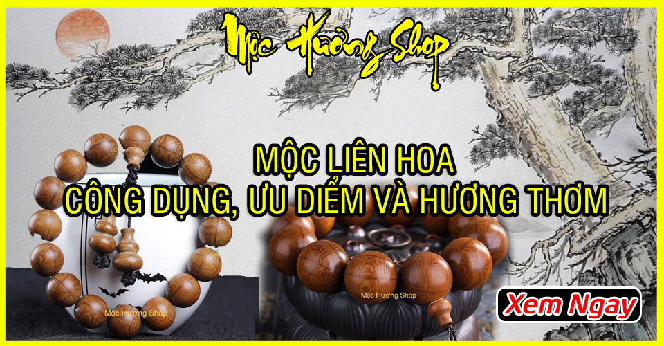 Gỗ Mộc Liên Hoa: Công dụng, ưu điểm và hương thơm tuyệt vời