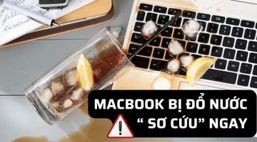 Macbook Bị Đổ Nước Phải làm Sao?