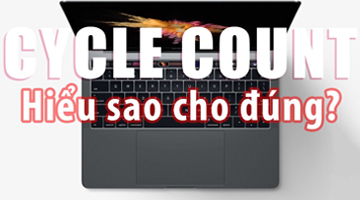 Cycle Count Là gì ? Cách Kiểm Tra & Xem Số Lần Sạc Pin MacBook