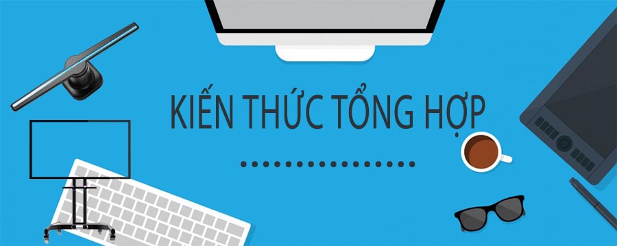 Tổng hợp và chia sẻ kiến thức