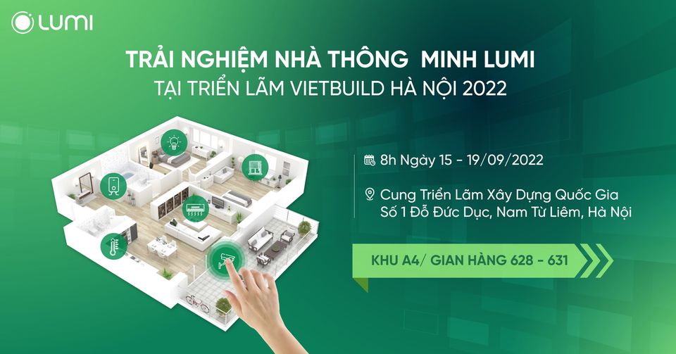 Trải nghiệm nhà thông minh Lumi tại triển lãm Vietbuild Hà Nội 2022