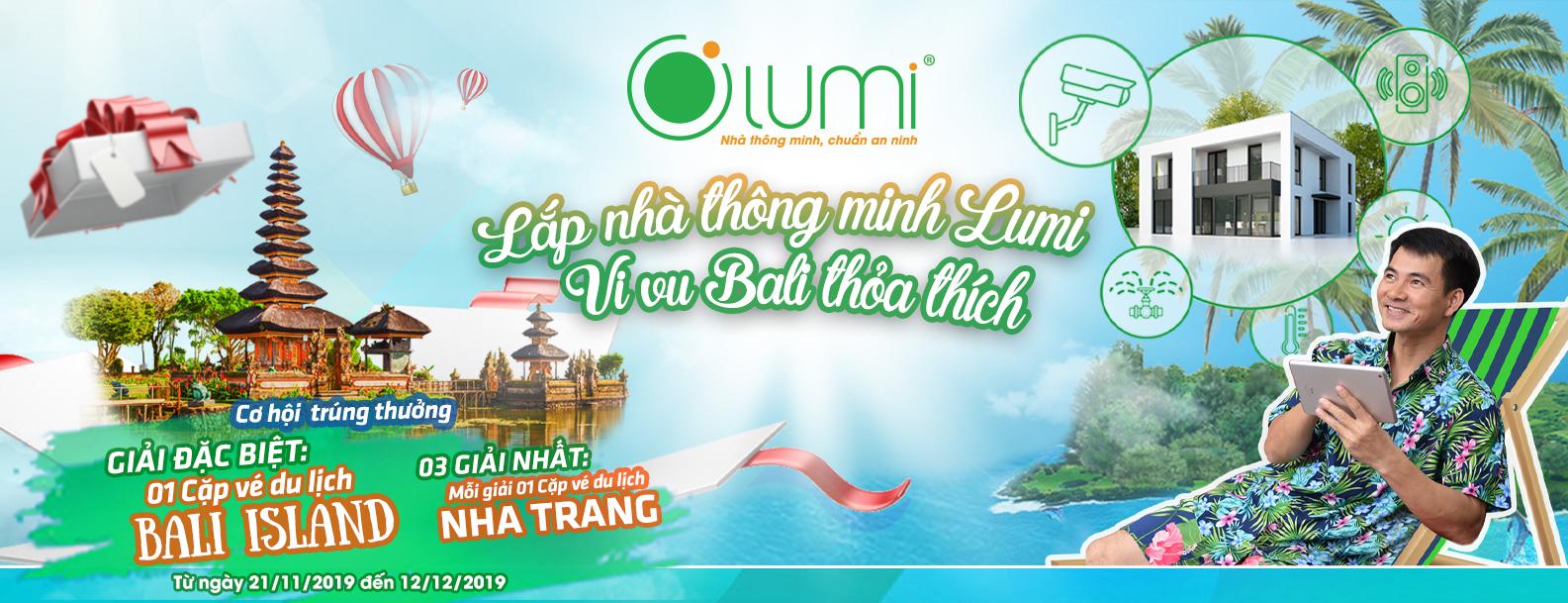 LẮP NHÀ THÔNG MINH LUMI - VI VU BALI THỎA THÍCH