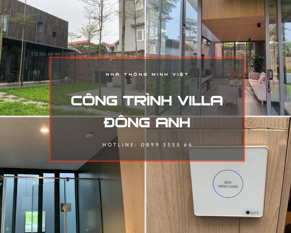 Công trình Villa Đông Anh thay thế sử dụng điện truyền thống sang điện thông minh Lumi Lumi