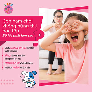 Con ham chơi, Không hứng thú Học tập, Bố Mẹ phải làm sao?