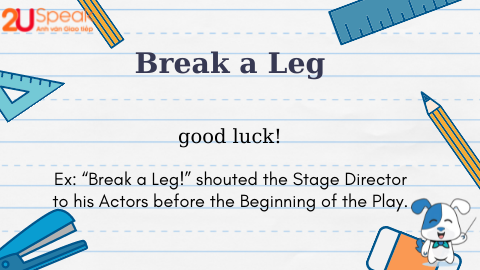 Break a leg