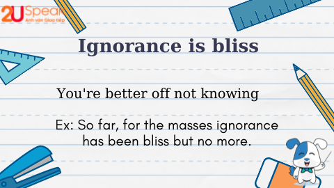 Ignorance is bliss