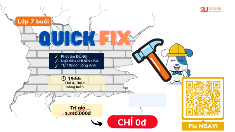 Lớp Quick Fix - Sửa Phát âm 7 Buổi FREE