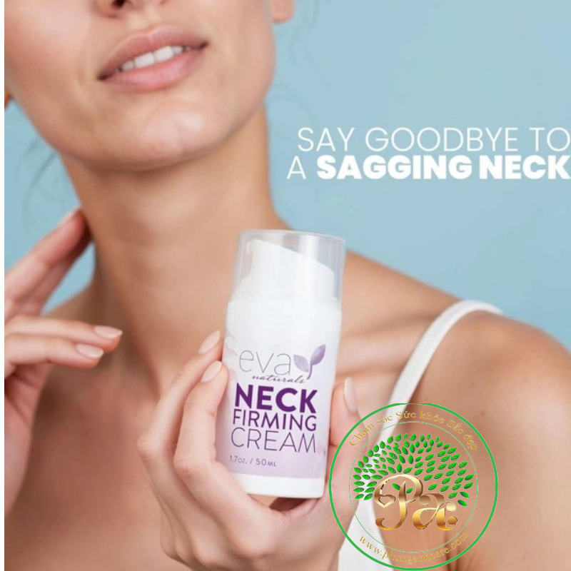Kem làm săn chắc cổ Eva Naturals USA 50ML