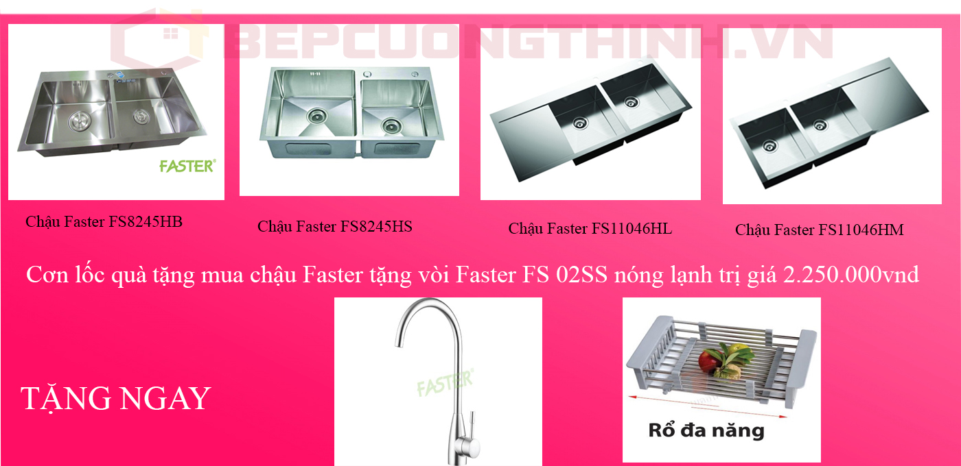 KM tháng 5 - Mua chậu rửa bát Faster tặng vòi nóng lạnh