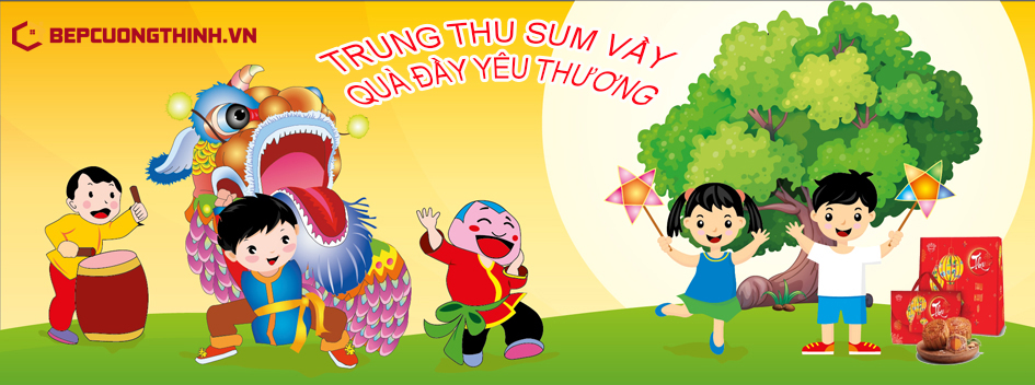 Trung thu sum vầy quà đầy yêu thương tại Bếp Cường Thịnh