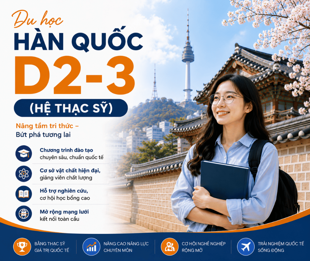 Du học Hàn Quốc chuyên ngành D2-3 (Thạc sĩ) 2026 – Nâng tầm sự nghiệp với bằng Thạc sĩ quốc tế
