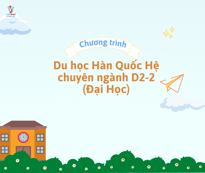 Du học Hàn Quốc hệ chuyên ngành D2-2 cấp Đại Học