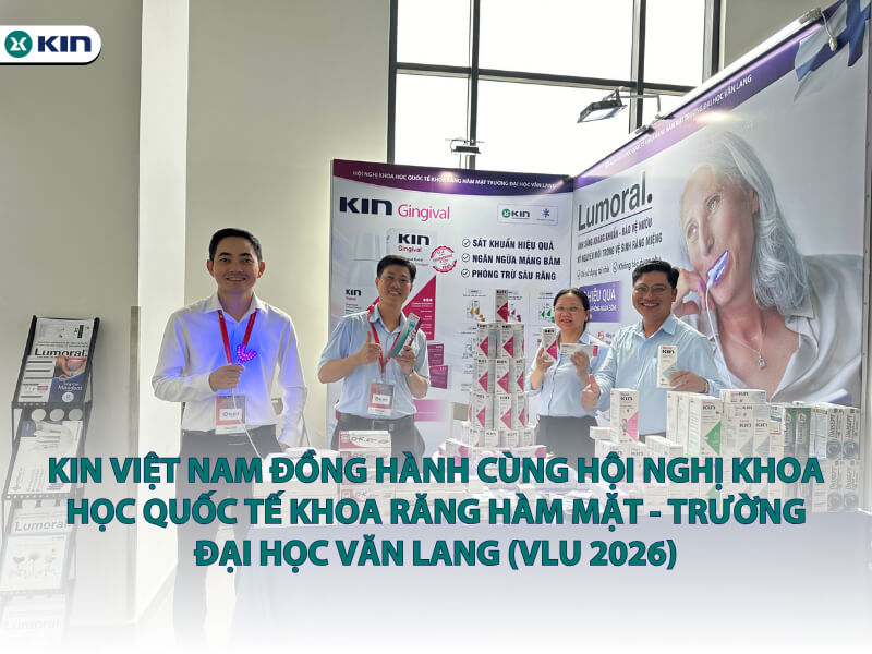 KIN Việt Nam đồng hành cùng hội nghị Khoa học Quốc tế Khoa Răng Hàm Mặt (VLU 2026)
