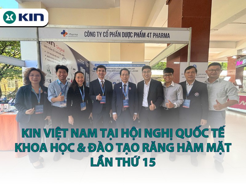 Kin Việt Nam tại hội nghị Quốc tế Khoa học & Đào tạo Răng Hàm Mặt lần thứ 15