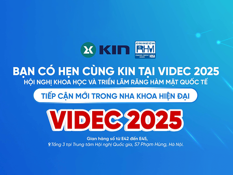 VIDEC 2025 - Kin Laboratorios tham dự hội nghị nha khoa hàng đầu Việt Nam