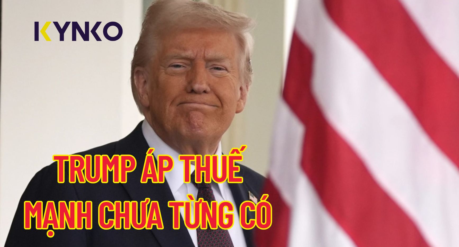 Trump Áp Thuế Mạnh Chưa Từng Có: Kinh Tế Thế Giới Chao Đảo, Việt Nam Đối Mặt Thách Thức Lớn