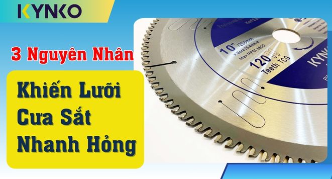 3 Nguyên Nhân Khiến Lưỡi Cưa Sắt Nhanh Hỏng