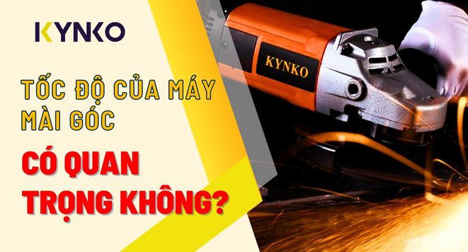 Tốc độ của máy mài góc có quan trọng không?