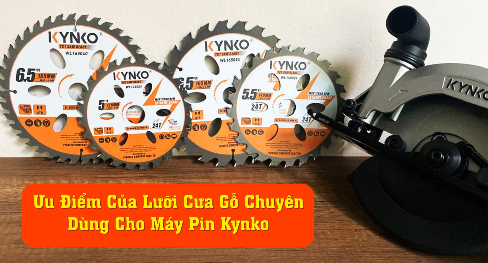 Ưu Điểm Của Lưỡi Cưa Gỗ Chuyên Dùng Cho Máy Pin Kynko