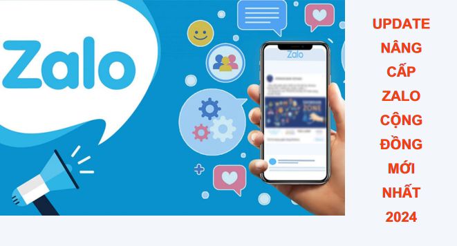 Update Nâng Cấp Zalo Cộng Đồng Mới Nhất 2024