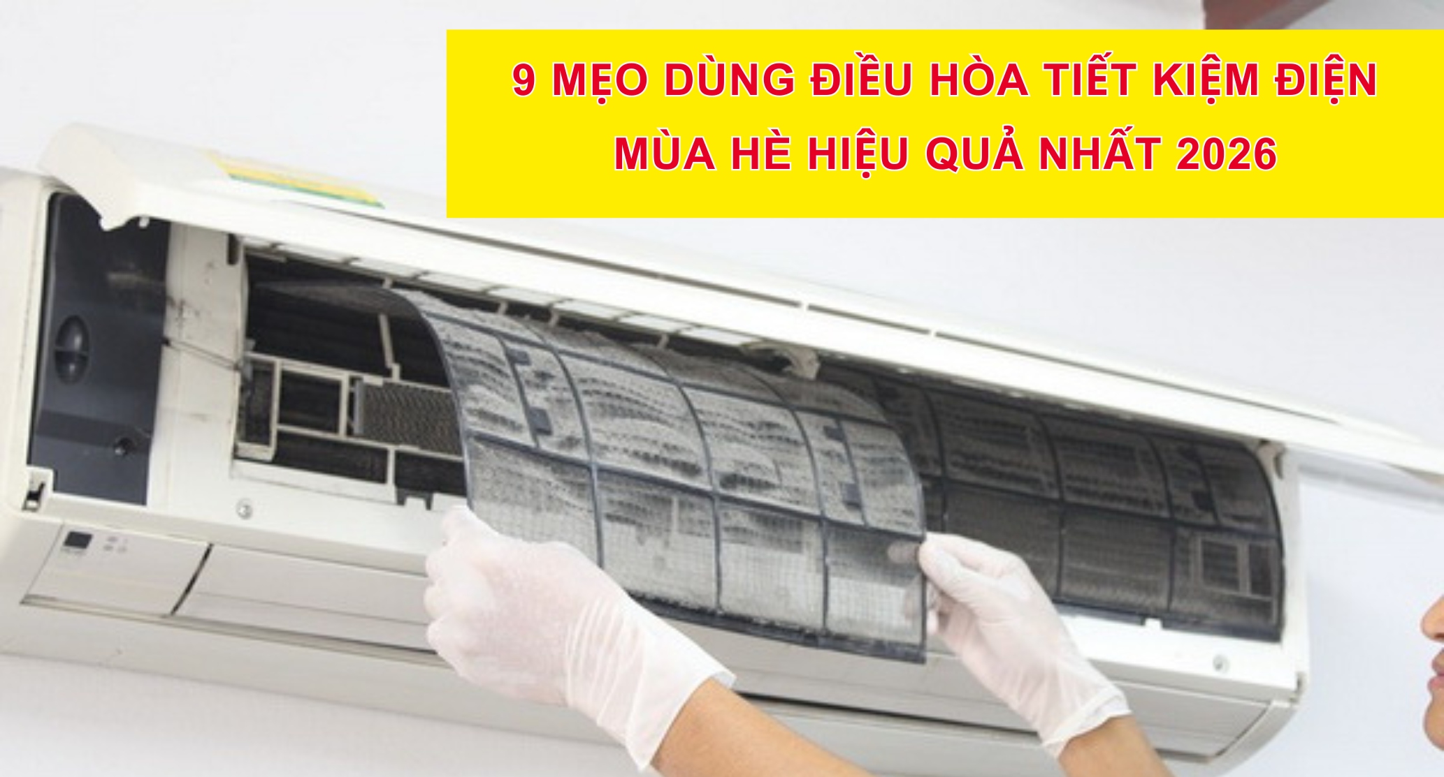 9 Mẹo Dùng Điều Hòa Tiết Kiệm Điện Mùa Hè Hiệu Quả Nhất 2026