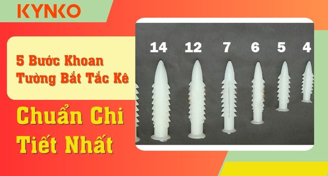 5 Bước Khoan Tường Bắt Tắc Kê Chuẩn Chi Tiết Nhất