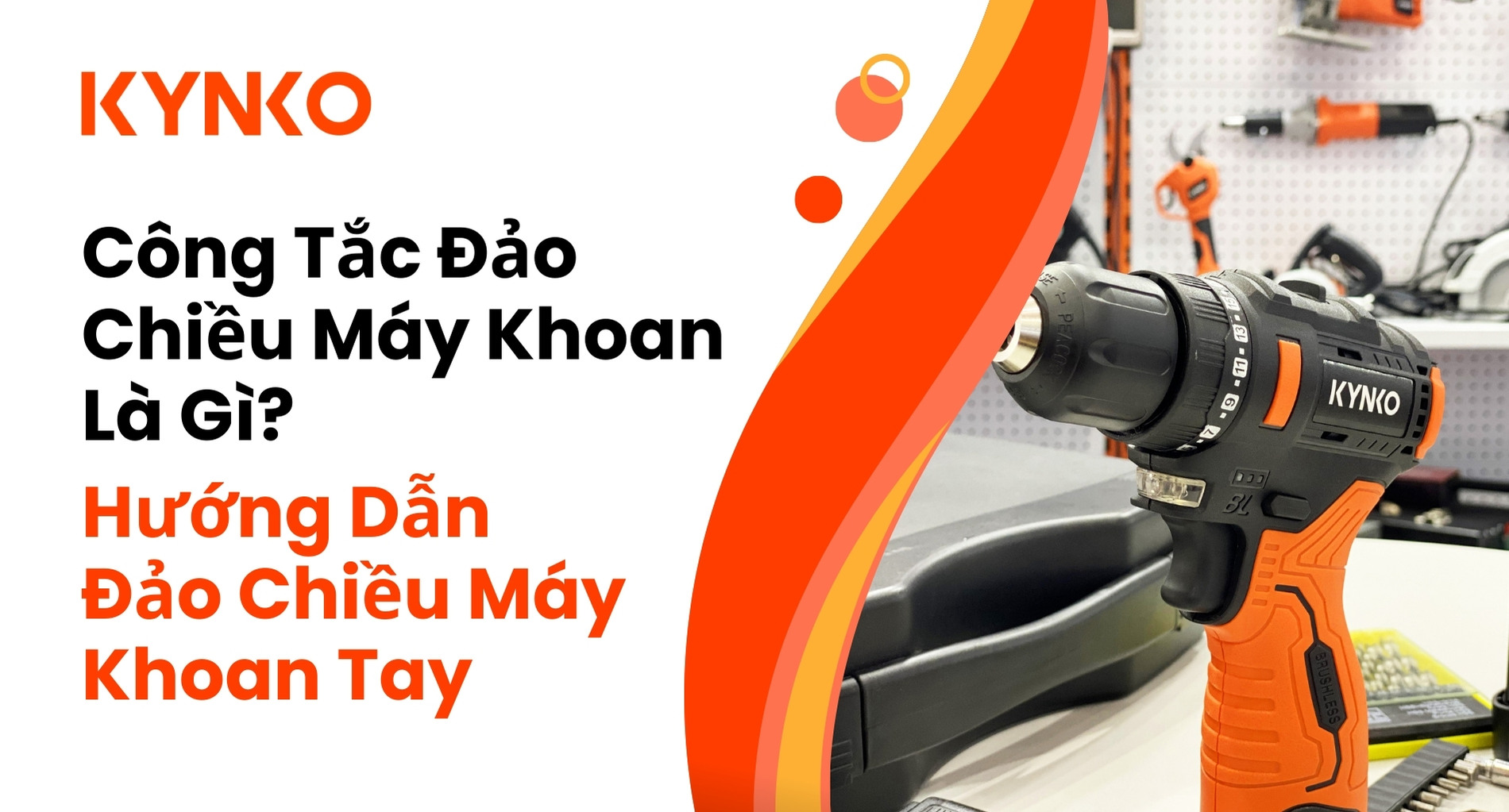 Công Tắc Đảo Chiều Máy Khoan Là Gì? Hướng Dẫn Đảo Chiều Máy Khoan Tay