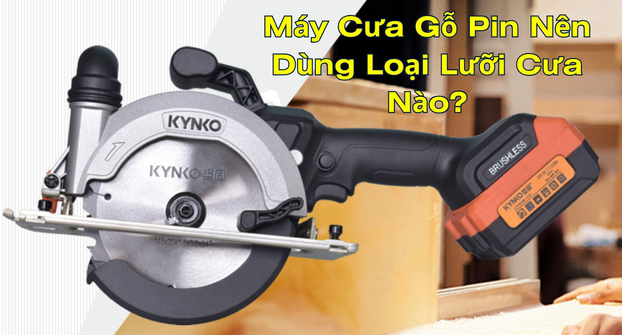 Máy Cưa Gỗ Pin Nên Dùng Loại Lưỡi Cưa Nào?