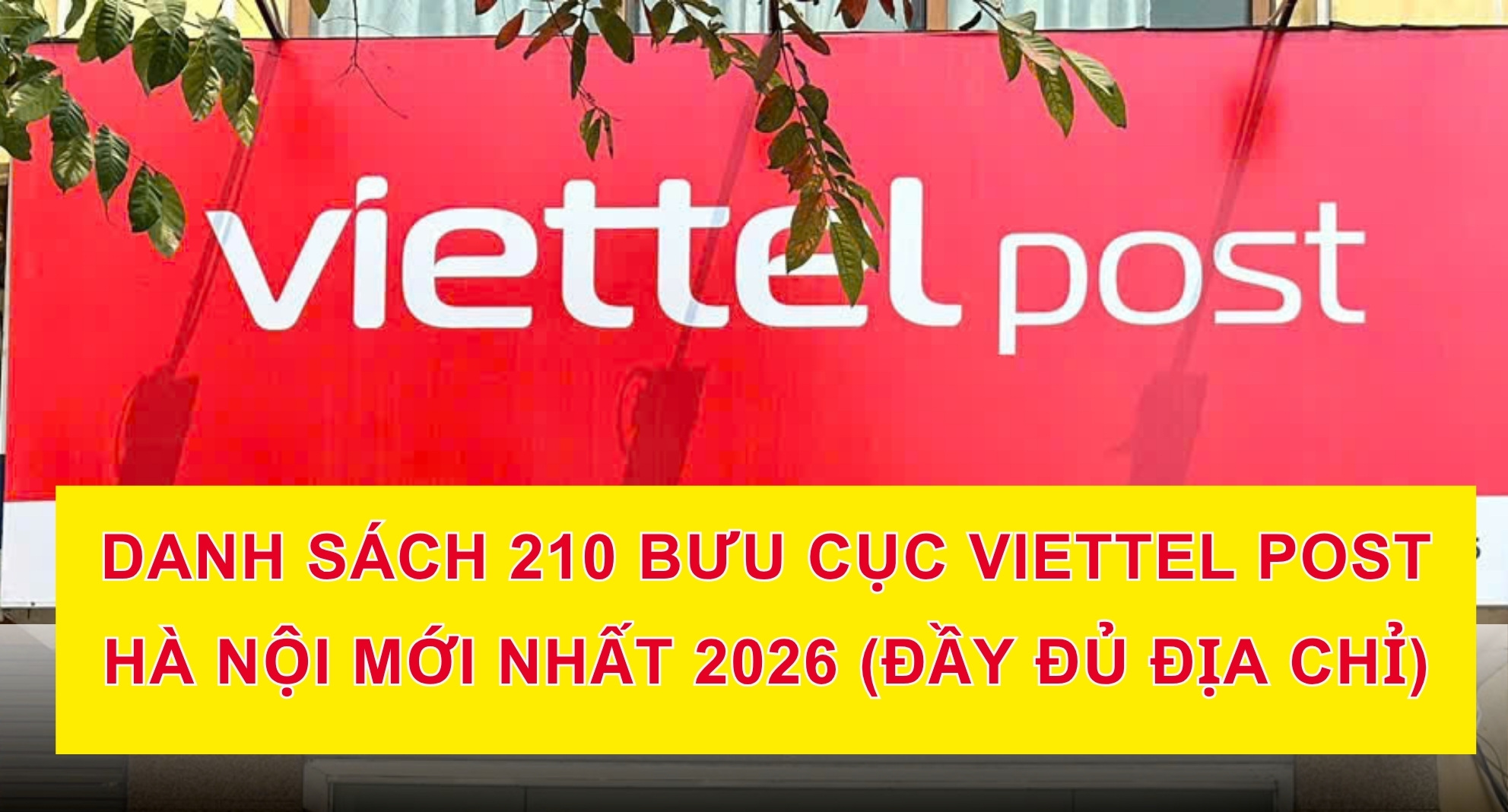 Danh Sách 210 Bưu Cục Viettel Post Hà Nội Mới Nhất 2026 (Đầy Đủ Địa Chỉ)