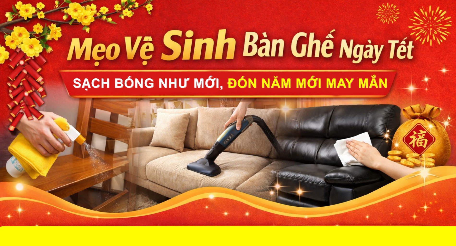 Mẹo Vệ Sinh Bàn Ghế Ngày Tết Sạch Bóng Như Mới, Đón Năm Mới May Mắn