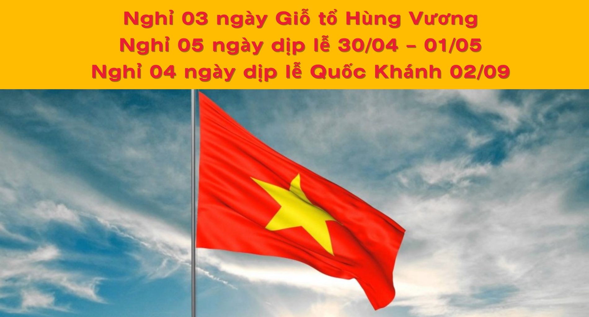 Có Thể Được Nghỉ Tới 03 Ngày Giỗ Tổ Hùng Vương – Nghỉ 05 Ngày Dịp Lễ 30/04 – 01/05 – Nghỉ 04 Ngày Dịp Lễ Quốc Khánh 02/09
